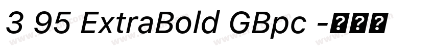 3 95 ExtraBold GBpc 字体转换 3 95 ExtraBold GBpc 字体转换